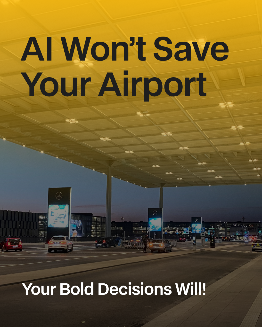 AI won’t save your airport – your bold decision will!